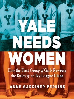 cover image of Yale Needs Women